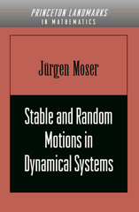 E-book, Stable and Random Motions in Dynamical Systems : With Special Emphasis on Celestial Mechanics (AM-77), Princeton University Press
