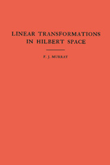 eBook, An Introduction to Linear Transformations in Hilbert Space. (AM-4), Murray, Francis Joseph, Princeton University Press
