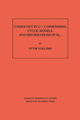 eBook, Cosmology in (2 + 1) -Dimensions, Cyclic Models, and Deformations of M2,1. (AM-121), Princeton University Press