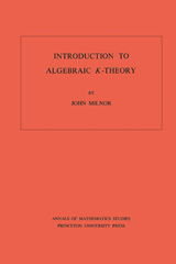 E-book, Introduction to Algebraic K-Theory. (AM-72), Princeton University Press