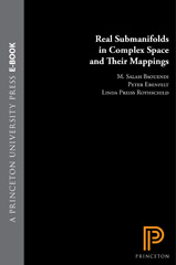 eBook, Real Submanifolds in Complex Space and Their Mappings (PMS-47), Princeton University Press