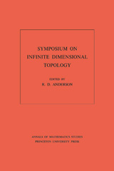 E-book, Symposium on Infinite Dimensional Topology. (AM-69), Princeton University Press