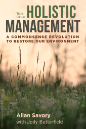 E-book, Holistic Management, Third Edition : A Commonsense Revolution to Restore Our Environment, Princeton University Press