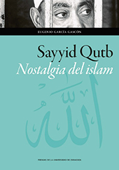 eBook, Sayyid Qutb : nostalgia del islam, García Gascón, Eugenio, Prensas de la Universidad de Zaragoza
