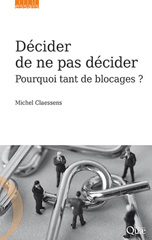 eBook, Décider de ne pas décider : Pourquoi tant de blocages ?, Éditions Quae