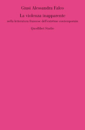 eBook, La violenza inapparente nella letteratura francese dell'extrême contemporain, Quodlibet