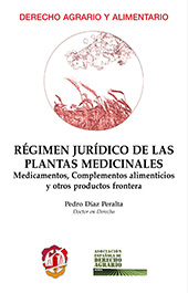eBook, Régimen jurídico de las plantas medicinales : medicamentos, complementos alimenticios y otros productos frontera, Días Peralta, Pedro, Reus