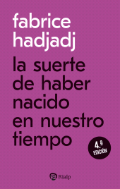 E-book, La suerte de haber nacido en nuestro tiempo, Ediciones Rialp