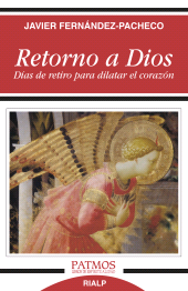 E-book, Retorno a Dios : Días de retiro para dilatar el corazón, Ediciones Rialp