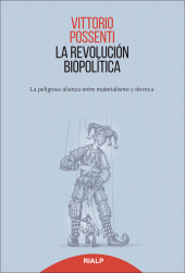 eBook, La revolución biopolitica : La peligrosa alianza entre materialismo y técnica, Ediciones Rialp