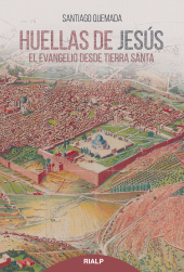 E-book, Huellas de Jesús : El Evangelio desde Tierra Santa, Ediciones Rialp