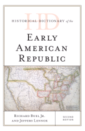 E-book, Historical Dictionary of the Early American Republic, Rowman & Littlefield Publishers