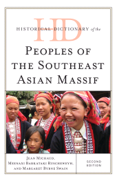 E-book, Historical Dictionary of the Peoples of the Southeast Asian Massif, Rowman & Littlefield Publishers