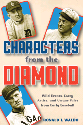 E-book, Characters from the Diamond : Wild Events, Crazy Antics, and Unique Tales from Early Baseball, Rowman & Littlefield Publishers