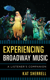 E-book, Experiencing Broadway Music : A Listener's Companion, Rowman & Littlefield Publishers