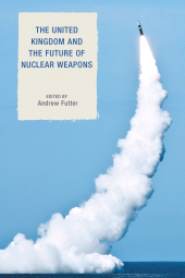 E-book, The United Kingdom and the Future of Nuclear Weapons, Rowman & Littlefield Publishers