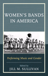 E-book, Women's Bands in America : Performing Music and Gender, Rowman & Littlefield Publishers
