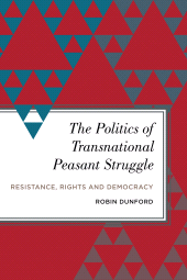 E-book, The Politics of Transnational Peasant Struggle : Resistance, Rights and Democracy, Rowman & Littlefield Publishers