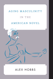 E-book, Aging Masculinity in the American Novel, Rowman & Littlefield Publishers
