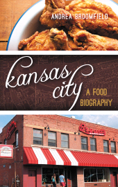 E-book, Kansas City : A Food Biography, Rowman & Littlefield Publishers