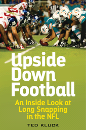 E-book, Upside Down Football : An Inside Look at Long Snapping in the NFL, Rowman & Littlefield Publishers