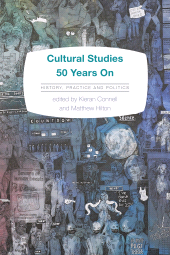 E-book, Cultural Studies 50 Years On : History, Practice and Politics, Rowman & Littlefield Publishers