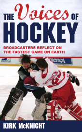 E-book, The Voices of Hockey : Broadcasters Reflect on the Fastest Game on Earth, Rowman & Littlefield Publishers