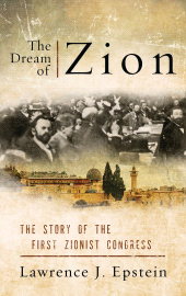 E-book, The Dream of Zion : The Story of the First Zionist Congress, Rowman & Littlefield Publishers