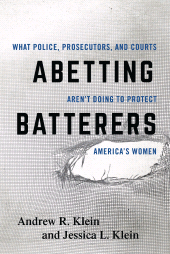 E-book, Abetting Batterers : What Police, Prosecutors, and Courts Aren't Doing to Protect America's Women, Rowman & Littlefield Publishers