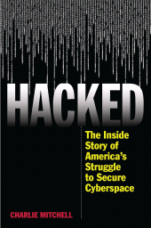 E-book, Hacked : The Inside Story of America's Struggle to Secure Cyberspace, Rowman & Littlefield Publishers