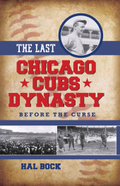 E-book, The Last Chicago Cubs Dynasty : Before the Curse, Rowman & Littlefield Publishers
