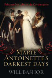 E-book, Marie Antoinette's Darkest Days : Prisoner No. 280 in the Conciergerie, Rowman & Littlefield Publishers