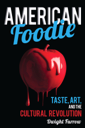 E-book, American Foodie : Taste, Art, and the Cultural Revolution, Rowman & Littlefield Publishers