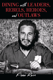 E-book, Dining with Leaders, Rebels, Heroes, and Outlaws, Rowman & Littlefield Publishers