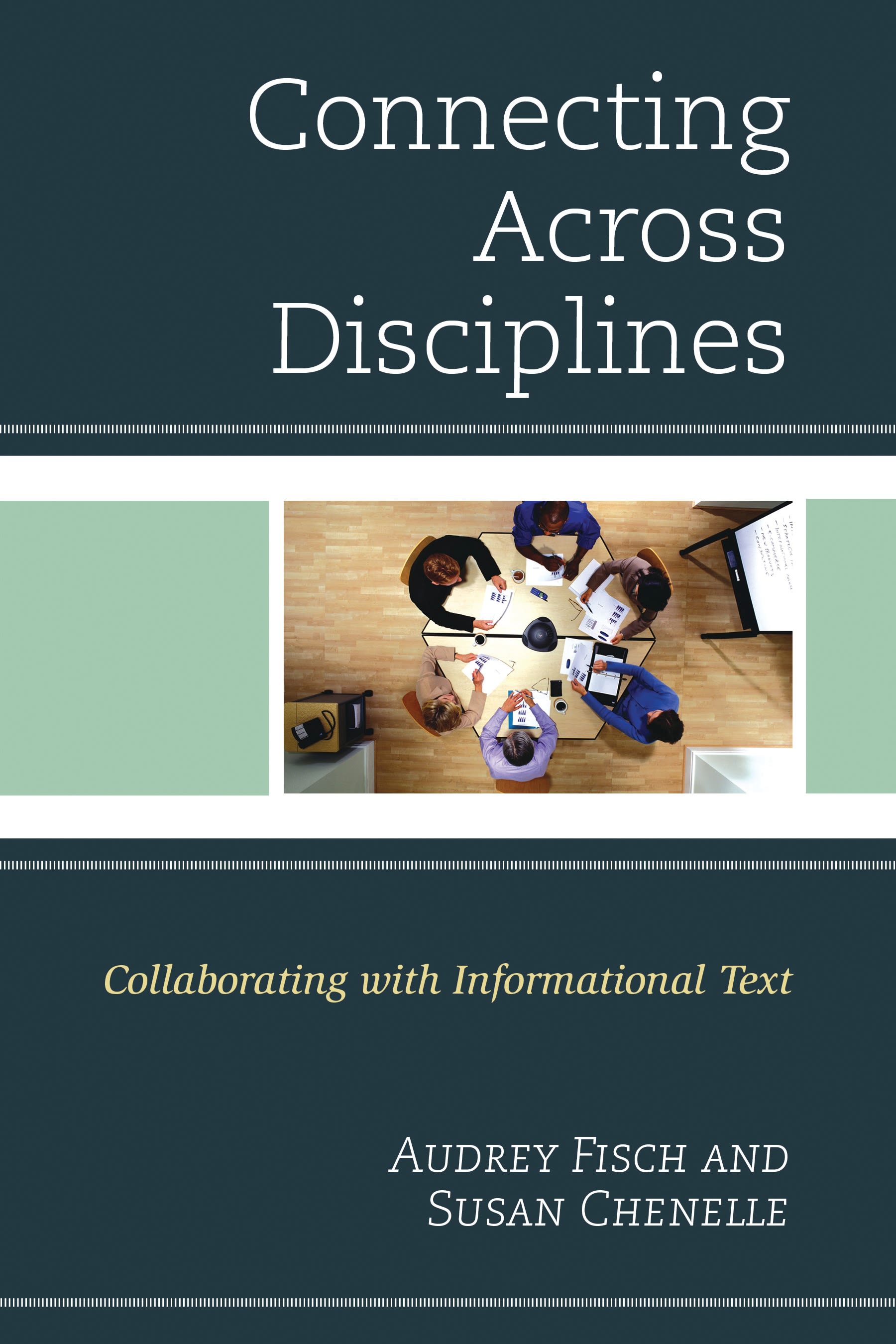 E-book, Connecting Across Disciplines : Collaborating with Informational Text, Rowman & Littlefield