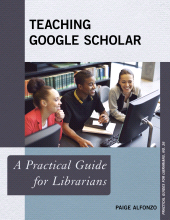 E-book, Teaching Google Scholar : A Practical Guide for Librarians, Rowman & Littlefield