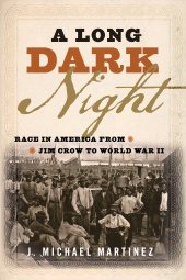E-book, A Long Dark Night : Race in America from Jim Crow to World War II, Rowman & Littlefield