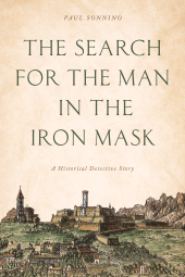 E-book, The Search for the Man in the Iron Mask : A Historical Detective Story, Rowman & Littlefield