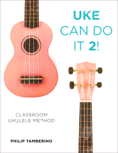 E-book, Uke Can Do It 2! : Classroom Ukulele Method, Rowman & Littlefield