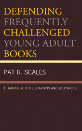 E-book, Defending Frequently Challenged Young Adult Books : A Handbook for Librarians and Educators, Rowman & Littlefield