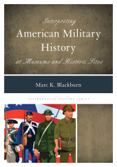 E-book, Interpreting American Military History at Museums and Historic Sites, Rowman & Littlefield