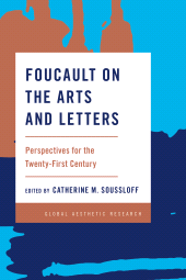 E-book, Foucault on the Arts and Letters : Perspectives for the 21st Century, Rowman & Littlefield
