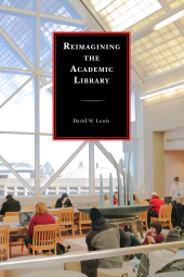 E-book, Reimagining the Academic Library, Rowman & Littlefield