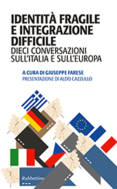 E-book, Identità fragile e integrazione difficile : dieci conversazioni sull'Italia e sull'Europa, Rubbettino