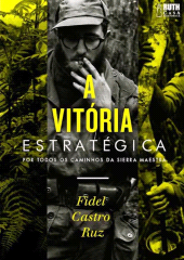 E-book, A vitória estratégica : Por todos os caminhos da Sierra Maestra, RUTH Casa Editorial