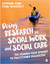 E-book, Doing Research in Social Work and Social Care : The Journey from Student to Practitioner Researcher, SAGE Publications Ltd