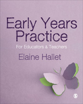 E-book, Early Years Practice : For Educators and Teachers, Hallet, Elaine, SAGE Publications Ltd