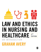 E-book, Law and Ethics in Nursing and Healthcare : An Introduction, Avery, Graham, SAGE Publications Ltd