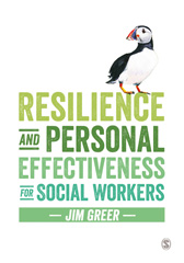 E-book, Resilience and Personal Effectiveness for Social Workers, Greer, Jim., SAGE Publications Ltd