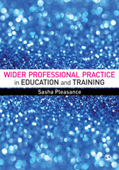 E-book, Wider Professional Practice in Education and Training, Pleasance, Sasha, SAGE Publications Ltd